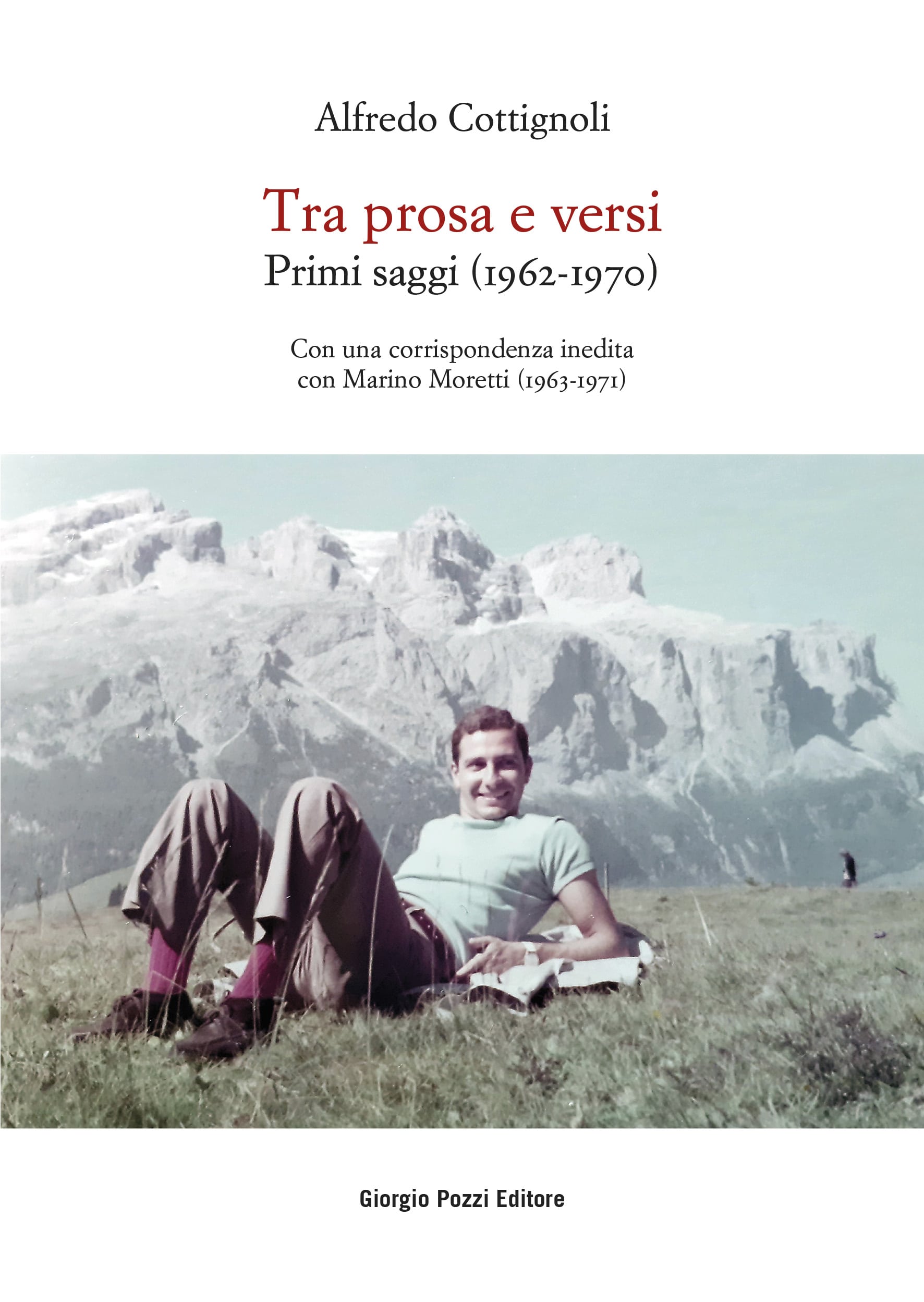 Tra prosa e versi. Primi saggi (1962-1970)